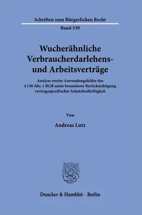 Lutz |  Wucherähnliche Verbraucherdarlehens- und Arbeitsverträge. | eBook | Sack Fachmedien