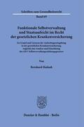 Hadank |  Funktionale Selbstverwaltung und Staatsaufsicht im Recht der gesetzlichen Krankenversicherung. | eBook | Sack Fachmedien