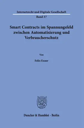 Exner |  Smart Contracts im Spannungsfeld zwischen Automatisierung und Verbraucherschutz. | eBook | Sack Fachmedien
