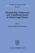 Czeguhn / Thiessen |  Dictatorship, Democracy, and Transitional Justice in Global Legal History. | eBook | Sack Fachmedien