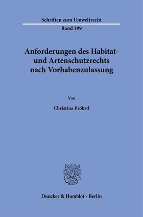 Pröbstl |  Anforderungen des Habitat- und Artenschutzrechts nach Vorhabenzulassung. | eBook | Sack Fachmedien