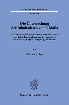 Krüger |  Die Überwachung der Inhaltsdaten von E-Mails. | eBook | Sack Fachmedien