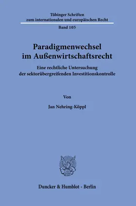 Nehring-Köppl |  Paradigmenwechsel im Außenwirtschaftsrecht. | eBook | Sack Fachmedien