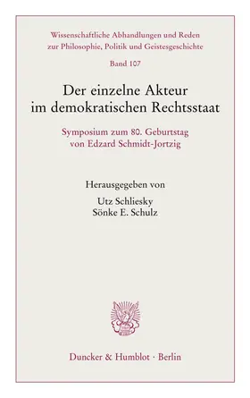 Schliesky / Schulz |  Der einzelne Akteur im demokratischen Rechtsstaat. | eBook | Sack Fachmedien