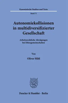 Hiltl |  Autonomiekollisionen in multidiversifizierter Gesellschaft. | eBook | Sack Fachmedien