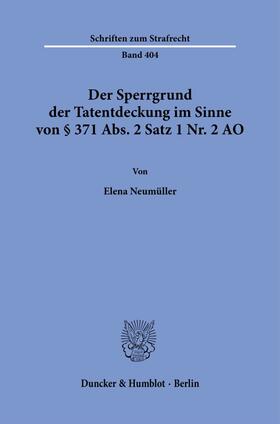 Neumüller |  Der Sperrgrund der Tatentdeckung im Sinne von § 371 Abs. 2 Satz 1 Nr. 2 AO. | eBook | Sack Fachmedien