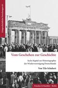 Schabert |  Vom Geschehen zur Geschichte | eBook | Sack Fachmedien