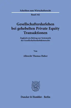 Huber | Gesellschafterdarlehen bei gehebelten Private Equity Transaktionen. | E-Book | sack.de