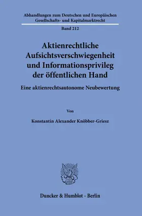 Knöbber-Griesz |  Aktienrechtliche Aufsichtsverschwiegenheit und Informationsprivileg der öffentlichen Hand. | eBook | Sack Fachmedien