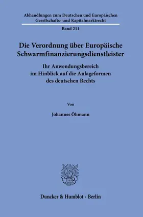 Öhmann |  Die Verordnung über Europäische Schwarmfinanzierungsdienstleister. | eBook | Sack Fachmedien