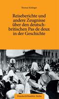 Kielinger |  Reiseberichte und andere Zeugnisse über den deutsch-britischen Pas de deux in der Geschichte. | eBook | Sack Fachmedien