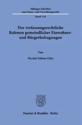 Götz |  Der verfassungsrechtliche Rahmen gemeindlicher Einwohner- und Bürgerbefragungen. | eBook | Sack Fachmedien