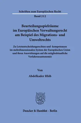 Rbib | Beurteilungsspielräume im Europäischen Verwaltungsrecht am Beispiel des Migrations- und Umweltrechts. | E-Book | sack.de