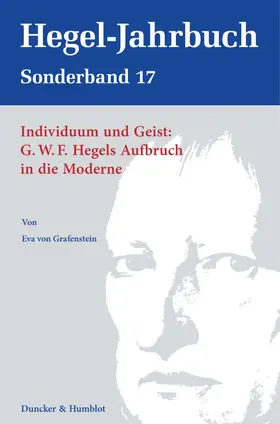Grafenstein |  Individuum und Geist: G.W.F. Hegels Aufbruch in die Moderne. | eBook | Sack Fachmedien
