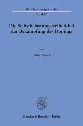 Joosten | Die Selbstbelastungsfreiheit bei der Bekämpfung des Dopings. | E-Book | sack.de