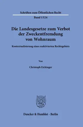 Eichinger | Die Landesgesetze zum Verbot der Zweckentfremdung von Wohnraum. | E-Book | sack.de