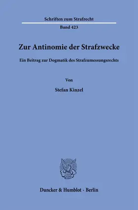 Kinzel |  Zur Antinomie der Strafzwecke. | eBook | Sack Fachmedien