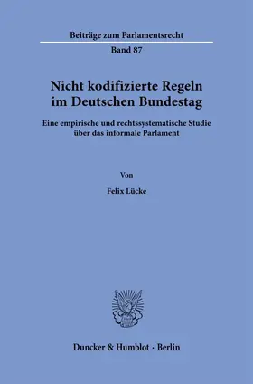 Lücke | Nicht kodifizierte Regeln im Deutschen Bundestag. | E-Book | sack.de