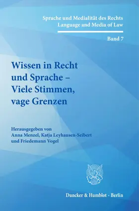 Leyhausen-Seibert / Vogel / Menzel |  Wissen in Recht und Sprache – Viele Stimmen, vage Grenzen | eBook | Sack Fachmedien