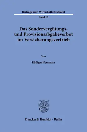 Neumann |  Das Sondervergütungs- und Provisionsabgabeverbot im Versicherungsvertrieb | eBook | Sack Fachmedien