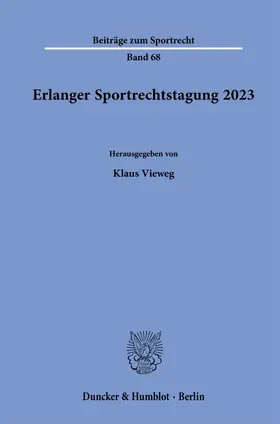 Vieweg | Erlanger Sportrechtstagung 2023 | E-Book | www.sack.de