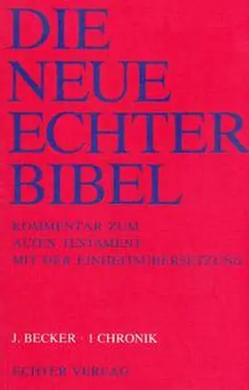 Becker / Plöger / Schreiner |  Die Neue Echter-Bibel. Kommentar / Kommentar zum Alten Testament mit Einheitsübersetzung / 1 Chronik | Buch |  Sack Fachmedien