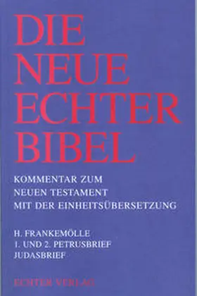 Frankemölle / Gnilka / Schnackenburg |  Die Neue Echter-Bibel. Kommentar / Kommentar zum Neuen Testament mit Einheitsübersetzung. Gesamtausgabe / 1. und 2. Petrusbrief /Judasbrief | Buch |  Sack Fachmedien