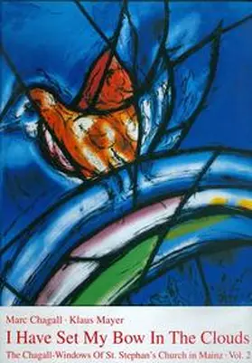 Chagall / Mayer |  The Chagall-Windows of St. Stephan's Church in Mainz / I Have Set My Bow In The Clouds | Buch |  Sack Fachmedien