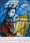 Chagall / Mayer |  The Chagall-Windows of St. Stephan's Church in Mainz / Lord, my God, how great are You! | Buch |  Sack Fachmedien