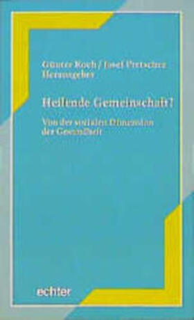 Koch / Pretscher | Heilende Gemeinschaft? | Buch | 978-3-429-01761-3 | sack.de