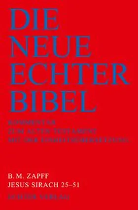 Zapff |  Die Neue Echter-Bibel. Kommentar / Kommentar zum Alten Testament mit Einheitsübersetzung / Jesus Sirach 25-51 | Buch |  Sack Fachmedien
