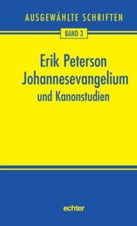 Nichtweiss / Anglet / Scholtissek |  Peterson, E: Ausgew. Schriften 3 | Buch |  Sack Fachmedien