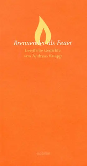 Knapp |  Brennender als Feuer | Buch |  Sack Fachmedien