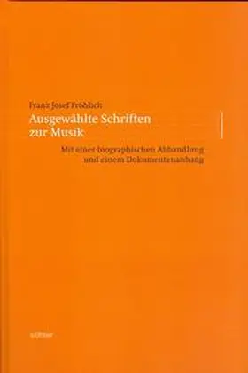 Fröhlich / Konrad |  Ausgewählte Schriften zur Musik | Buch |  Sack Fachmedien