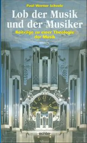 Scheele |  Lob der Musik und der Musiker | Buch |  Sack Fachmedien