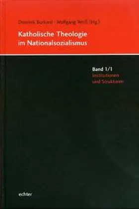 Burkard / Weiss |  Katholische Theologie im Nationalsozialismus 1 | Buch |  Sack Fachmedien