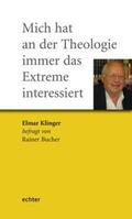 Klinger / Bucher |  Mich hat an der Theologie immer das Extreme interessiert | Buch |  Sack Fachmedien