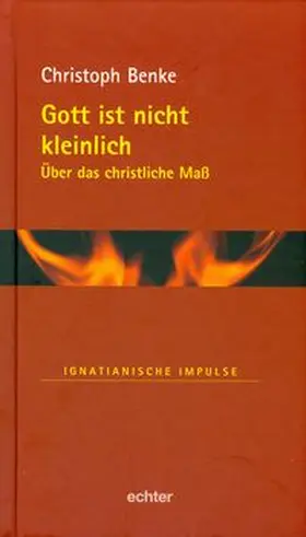 Benke | Gott ist nicht kleinlich | Buch | 978-3-429-03195-4 | www.sack.de