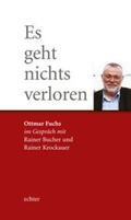 Fuchs / Bucher / Krockauer |  Es geht nichts verloren | Buch |  Sack Fachmedien
