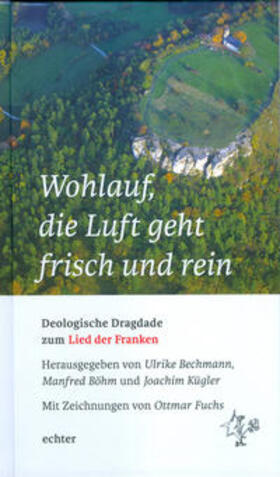 Bechmann / Böhm / Kügler | "Wohlauf, die Luft geht frisch und rein" | Buch | 978-3-429-03278-4 | sack.de