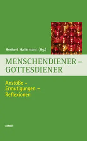 Hallermann | Menschendiener - Gottesdiener | Buch | 978-3-429-03313-2 | www.sack.de