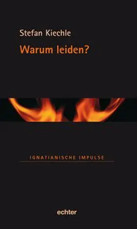 Kiechle | Warum leiden? | Buch | 978-3-429-03353-8 | www.sack.de