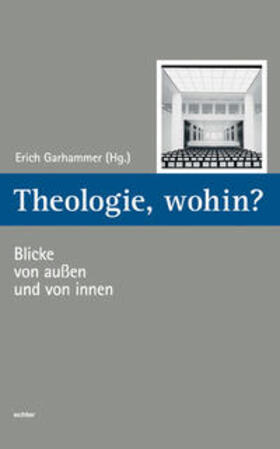 Garhammer |  Theologie, wohin? | Buch |  Sack Fachmedien