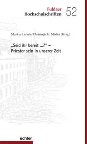 Lersch / Müller |  "Seid ihr bereit ...?" - Priester sein in unserer Zeit | Buch |  Sack Fachmedien
