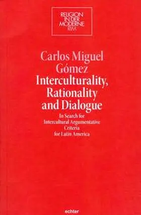 Gómez |  Interculturality, Rationality and Dialogue | Buch |  Sack Fachmedien