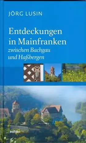 Lusin |  Entdeckungen in Mainfranken | Buch |  Sack Fachmedien