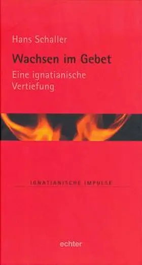 Schaller / Kiechle / Lambert |  Schaller, H: Wachsen im Gebet | Buch |  Sack Fachmedien