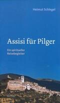 Schlegel |  Assisi für Pilger | Buch |  Sack Fachmedien