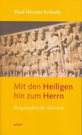 Scheele |  Mit den Heiligen hin zum Herrn | Buch |  Sack Fachmedien