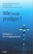 Aigner / Pock / Wustmans |  Wie heute predigen? | Buch |  Sack Fachmedien